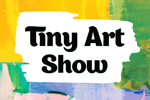 Tiny Art Show